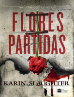 Karin Slaughter - Flores Partidas.pdf